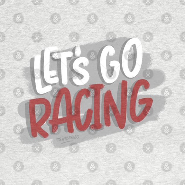 Let’s Go Racing by hoddynoddy